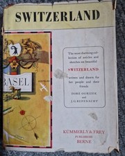 Switzerland By Doré Ogrizek And J.G. Rufenacht 1955