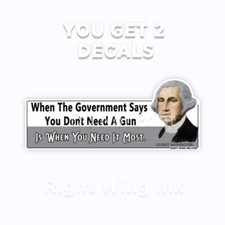 Need A Gun The Most - George Washington Usa Patriotic Gray Decal Stickers
