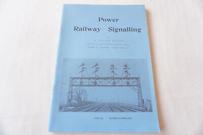 Power Railway Signaling Book by H Raynar Wilson Part 1B Automatic Signals VGC