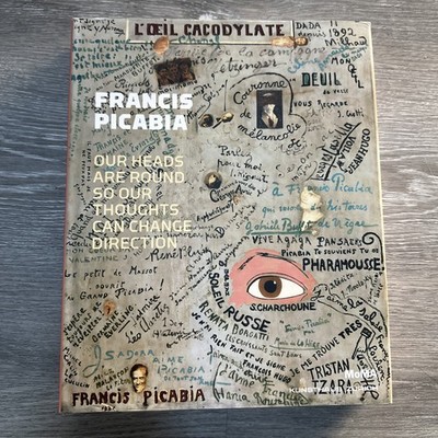 NEW Francis Picabia Our Heads Are Round So Our Thoughts Can Change Direction '16