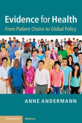 Evidence for Health : From Patient Choice to Global Policy, Paperback by Ande...