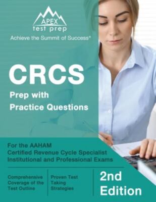 CRCS Prep with Practice Questions for the AAHAM Certified Revenue Cycle Speci...