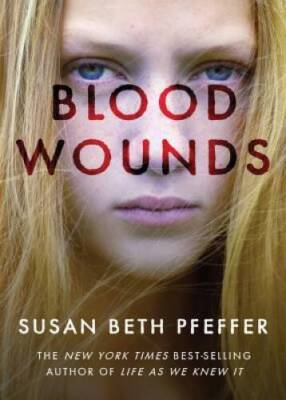 Blood Wounds - Paperback By Pfeffer, Susan Beth - GOOD