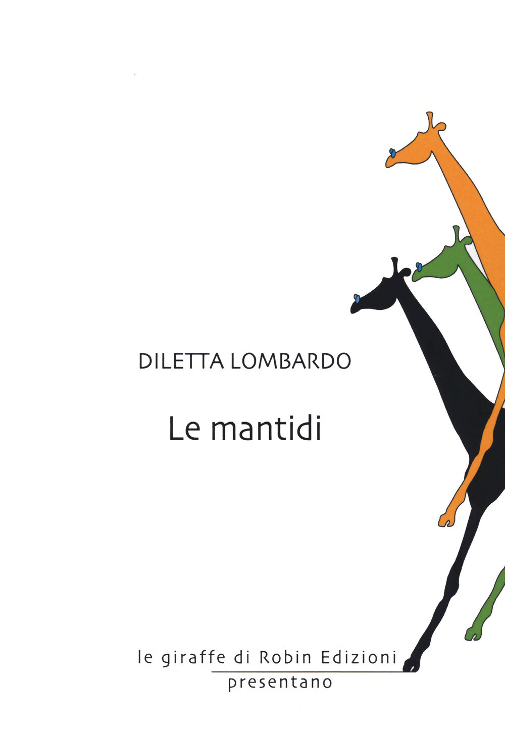 Le mantidi - Lombardo Diletta
