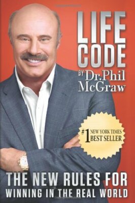 Life Code: The New Rules for Winning in the Real World,Phillip C. Mcgraw