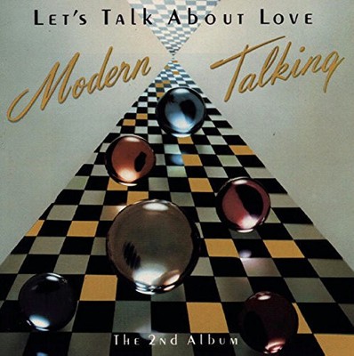 Let's Talk About Love: The 2nd Album by Modern Talking