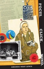 Focus. Click. Wind. by Amanda West Lewis (English) Hardcover Book