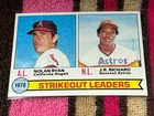1979 TOPPS #6 NOLAN RYAN H.O.F. & J.R. RICHARD A.L. STRIKEOUT LEADERS NMMT CARD!
