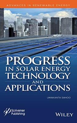 Progress in Solar Energy Technologies and Applications, Sahoo 9781119555605+=