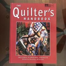 The Quilter's Handbook: Includes 24 Original Projects; 1999 Hardcover