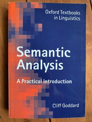 Semantic Analysis: A Practical Introduction (Oxford Textbooks in Linguistics)