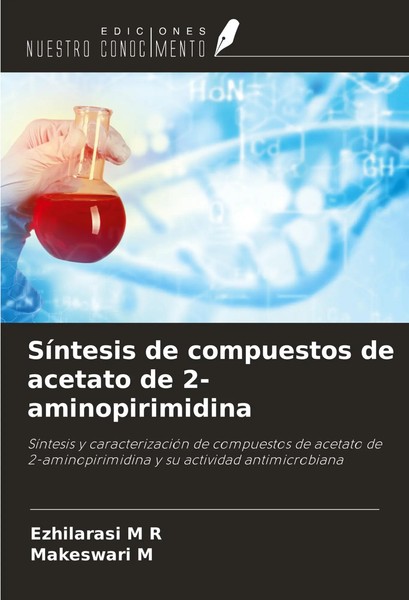 Ezhilarasi M R (U. A.) | SíNtesis De Compuestos De Acetato De 2-Aminopirimidina-image