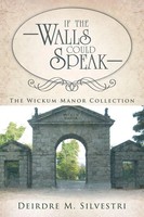 If The Walls Could Speak | Deirdre M. Silvestri | Taschenbuch | Englisch | 2014