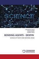 Hrishikesh Saojii (U. A.) | Bonding Agents - Dentin | Taschenbuch | Englisch