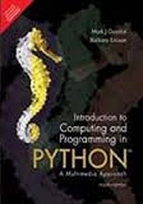 INTRODUCTION TO COMPUTING AND PROGRAMMING IN PYTHON, 4/E *Excellent Condition*