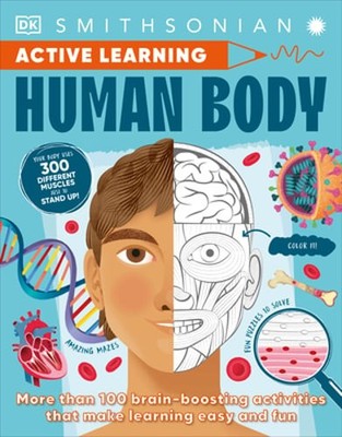 Active Learning! Human Body: More Than 100 Brain-Boosting Activities That Make