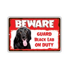 Beware Guard Black Lab On Duty Dog Owner Novelty Notice Aluminum Metal Sign