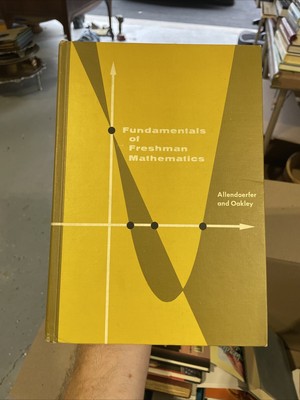 Fundamentals of Freshman Mathematics Allendoerfer & Oakley Second Edition