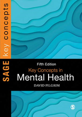 Schlüsselkonzepte in der psychischen Gesundheit (SAGE Key Concepts Serie) - Pilgrim, David
