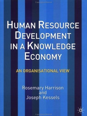 Human Resource Development in a Knowledge Economy. An Organizational View