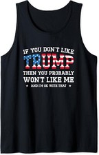 If You Don't Like Trump Funny Donald 2024 Election Tank Top Small, Black