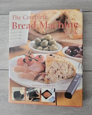 The Complete Bread Machine Book by Marjie Lambert (Hardcover, 2003)