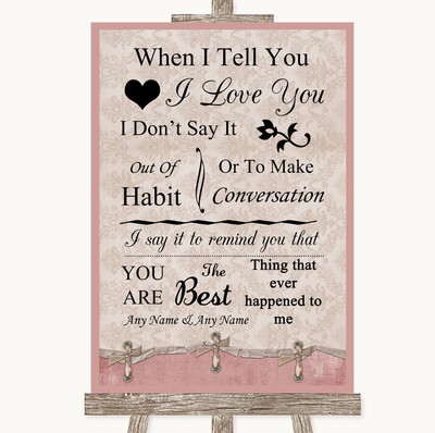 Personalisiertes Hochzeitsschild rosa Shabby Chic When I Tell You I Love You