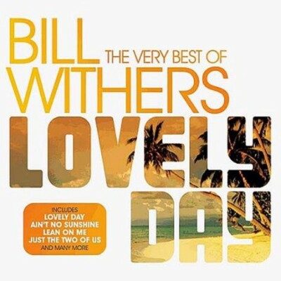 Lovely Day by Withers, Bill (CD, 2006)