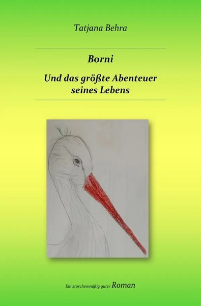 Borni Und Das GrößTe Abenteuer Seines Lebens DE Tatjana Behra Taschenbuch 204 S.-image