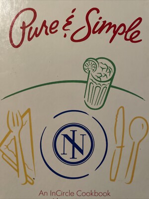 Pure and Simple : An Incircle Cookbook by Neiman Marcus Staff (1991, Hardcover)