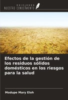 Efectos De La GestióN De Los Residuos SóLidos DoméSticos En Los Riesgos Para La
