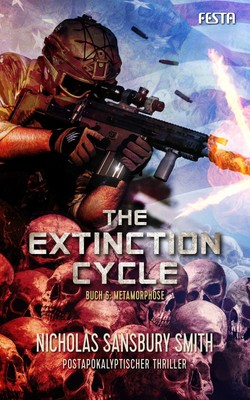 The Extinction Cycle - Buch 6: Metamorphose | Nicholas Sansbury Smith | Deutsch