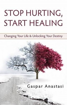 Stop Hurting, Start Healing - Paperback By Anastasi, Gasper - VERY GOOD