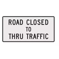 Lyle R11-4-60Ha Road Closed To Thru Traffic Traffic Sign, 30 In Height, 60 In