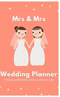 MRS. & MRS. WEDDING PLANNER: PRECIOUS MOMENT, ONCE A TIME By Micheal & NEW