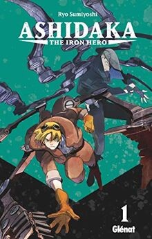 Ashidaka : the iron hero. Vol. 1  von Sumiyoshi, Ryo | Buch | Zustand gut