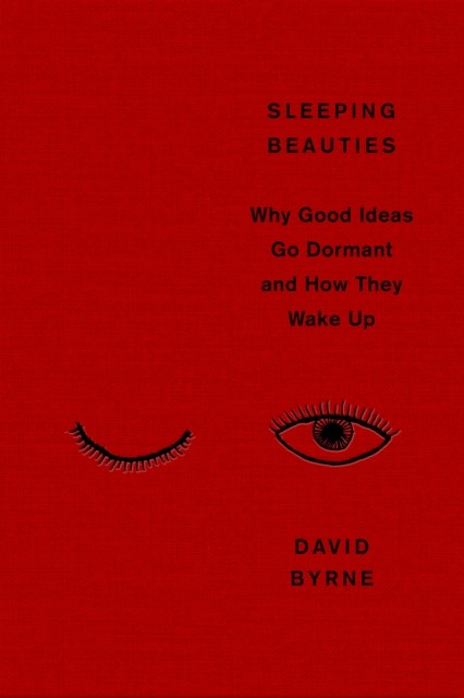 Sleeping Beauties by David Byrne (Hardback Book)