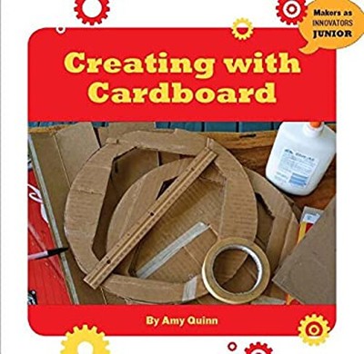 Creating with Cardboard Library Binding Amy Quinn