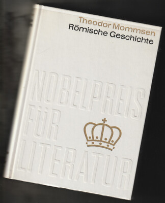 Römische Geschichten * Theodor Mommsen * Nobelpreis für Literatur 1902 * Coron