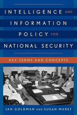 Jan Go*dman (u. a.) | Intelligence and Information Policy for National Security