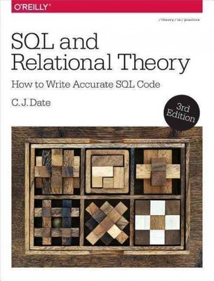 SQL and Relational Theory : How to Write Accurate SQL Code, Paperback by Date...