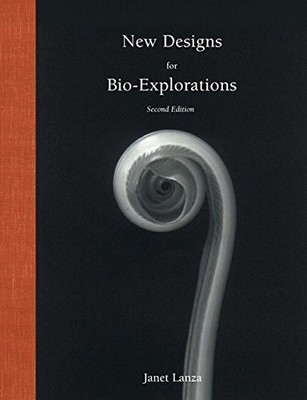 NEW DESIGNS FOR BIO-EXPLORATIONS By Janet Lanza