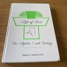Life Of Fred Pre-Algebra 1 W/ Biology Stanley F Schmidt Hardcover 2011 USA