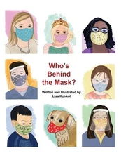 Who's Behind the Mask?: A peek-a-boo mask picture book by Lisa Konkol (English)