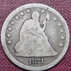 1871 Seated Liberty Quarter 25c Better Grade #99557