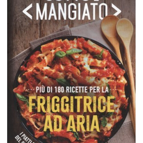 Cotto e mangiato. Più di 180 ricette per la friggitrice ad aria [Paperback] [Sep - Immagine 5