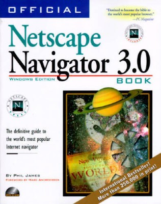 Official Netscape Navigator 3.0 Windows: The Definitive Guide to the Worl - GOOD