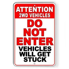 Do Not Enter Trucks And Vans 2Wd Vehicles Will Get Stuck Sign / Decal   /  Dn14