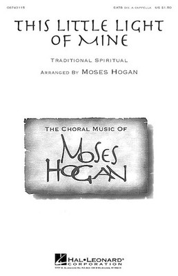 This Little Light of Mine SATB divisi a cappella Arranger: Moses