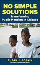 No Simple Solutions : Transforming Public Housing in Chicago Susa